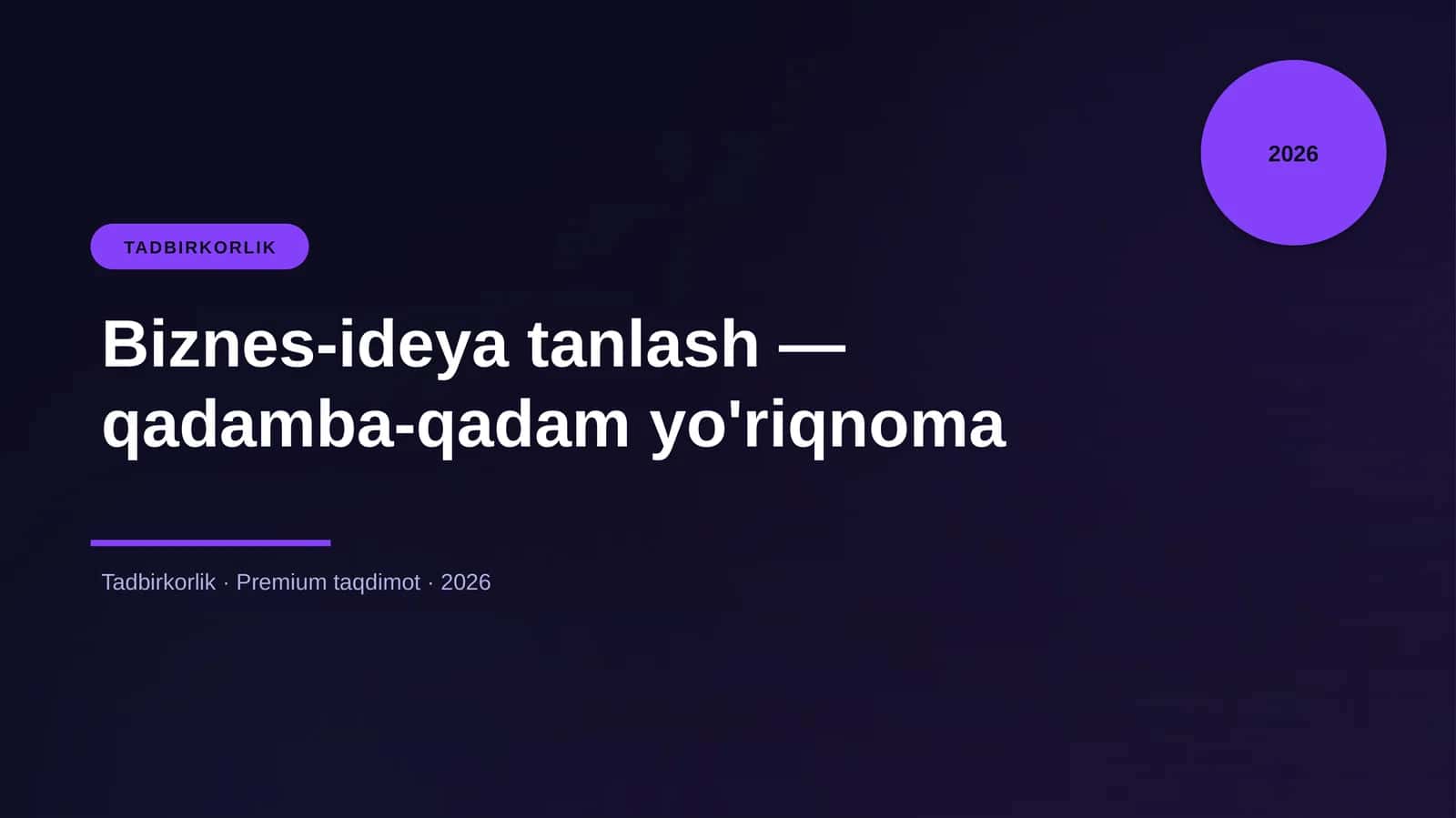 Biznes-ideya tanlash — qadamba-qadam yo'riqnoma 1