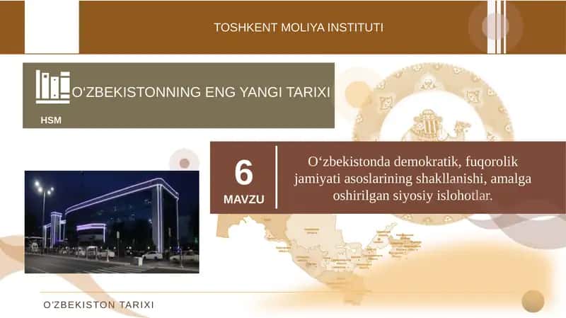 O‘zbekistonda demokratik, fuqorolik jamiyati asoslarining shakllanishi, amalga oshirilgan siyosiy islohotlar. 1