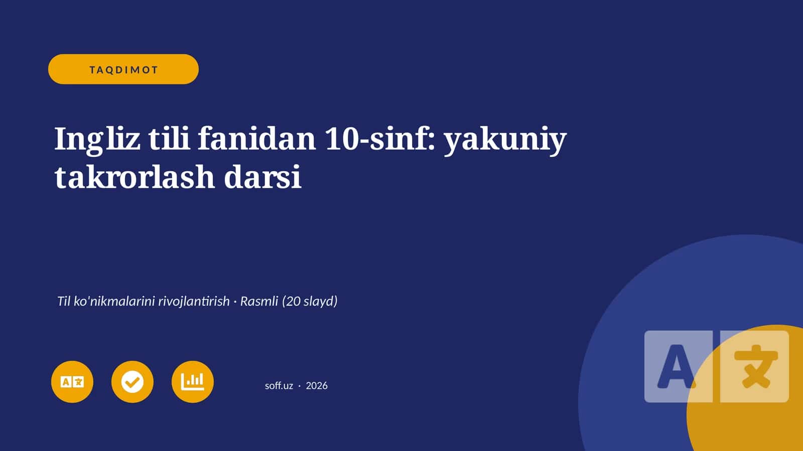 Ingliz tili fanidan 10-sinf: yakuniy takrorlash darsi 1