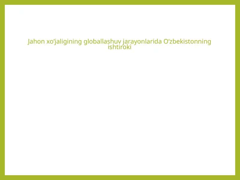globallashuv ozb ishlari 1
