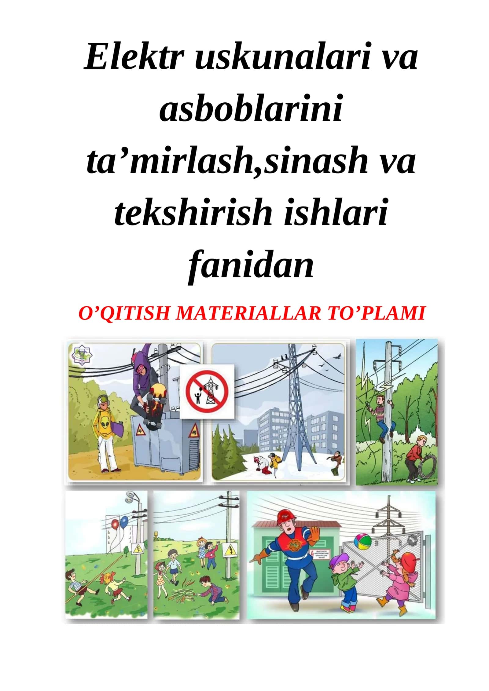 Elektr uskunalari va asboblarini ta’mirlash,sinash va tekshirish ishlari fanidan o'qitish materiallari 1