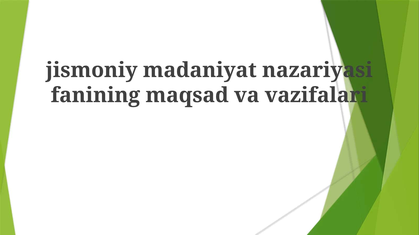 Jismoniy madaniyat nazariyasining maqsadi va vazifalari 1