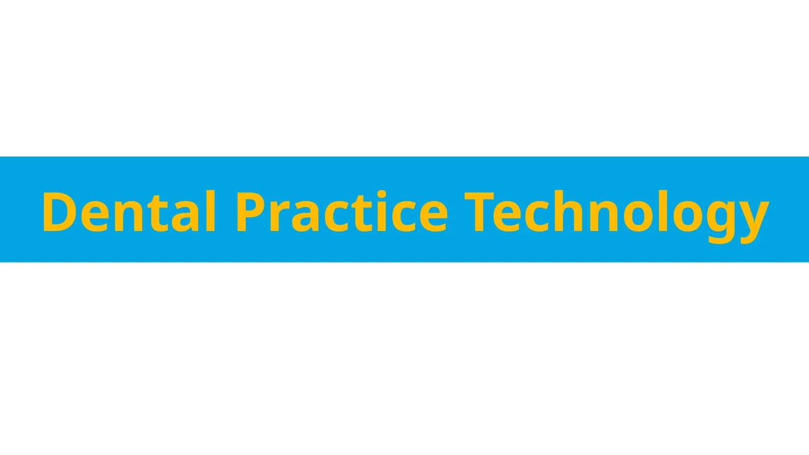 Dental Practice Technology 1