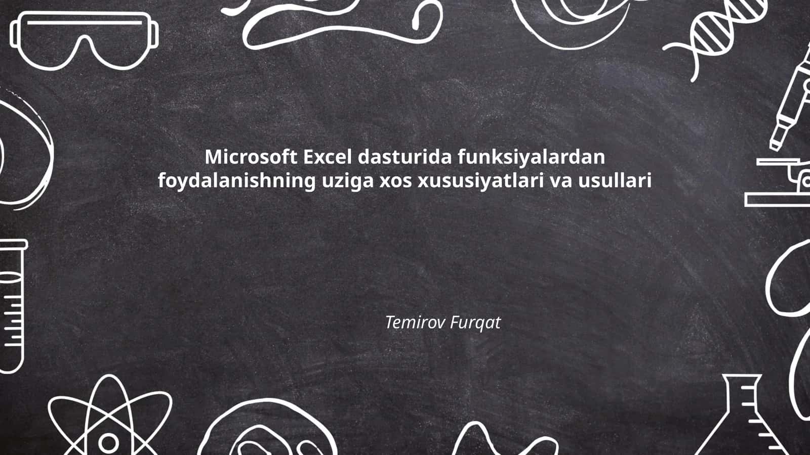 Microsoft Excel dasturida funksiyalardan foydalanishning uziga xos xususiyatlari va usullari 1