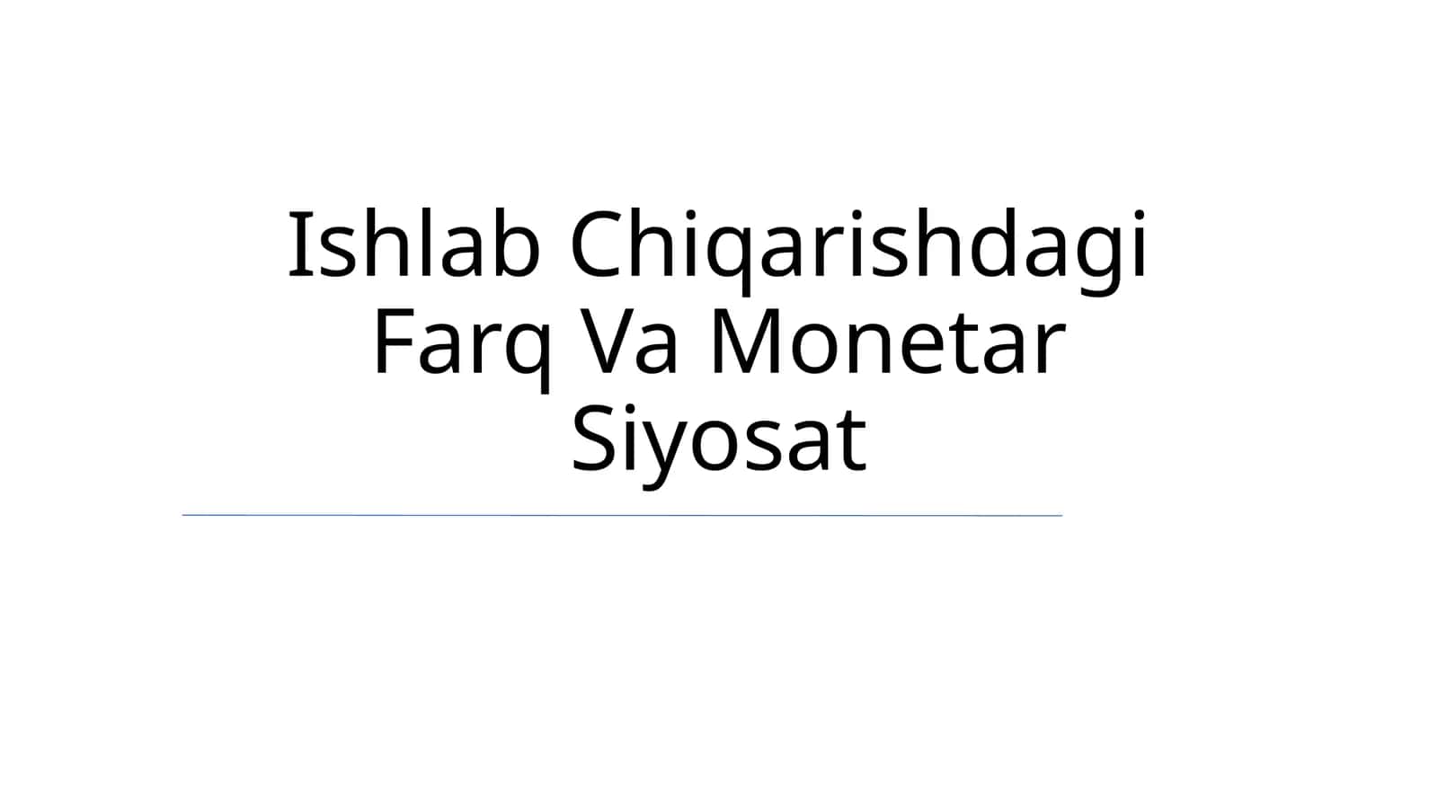 Ishlab Chiqarishdagi Farq Va Monetar Siyosat 1
