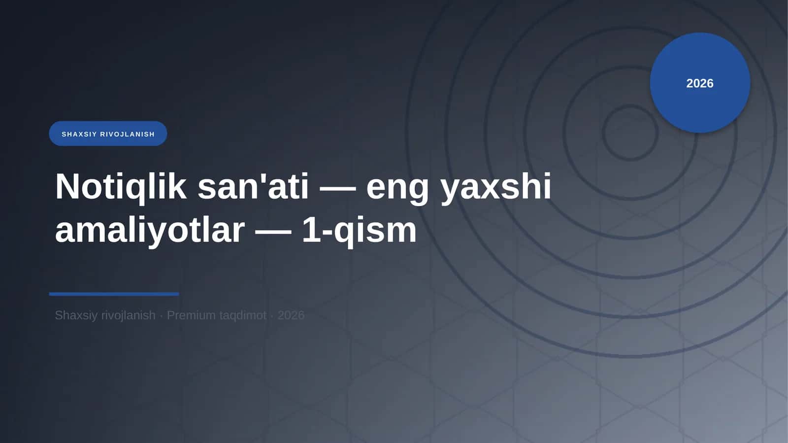Notiqlik san'ati — eng yaxshi amaliyotlar — 1-qism 1
