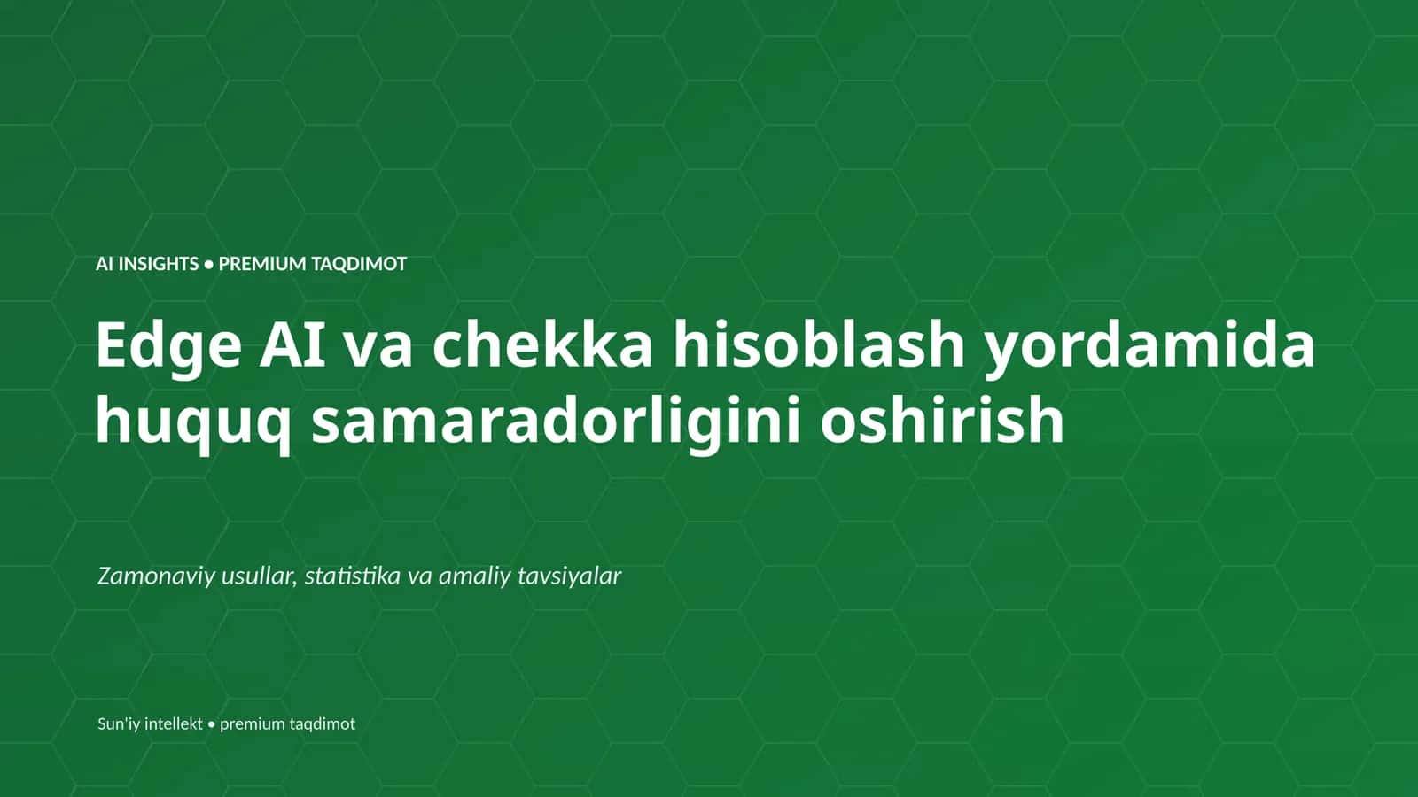 Edge AI va chekka hisoblash yordamida huquq samaradorligini oshirish 1
