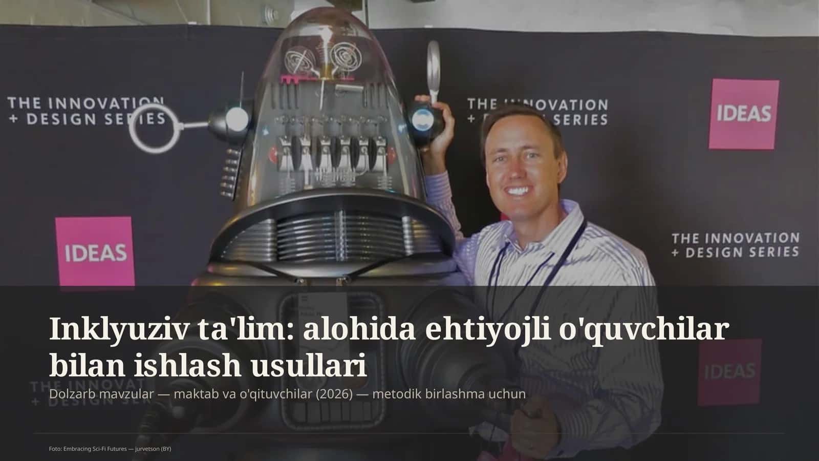Inklyuziv ta'lim: alohida ehtiyojli o'quvchilar bilan ishlash usullari 1