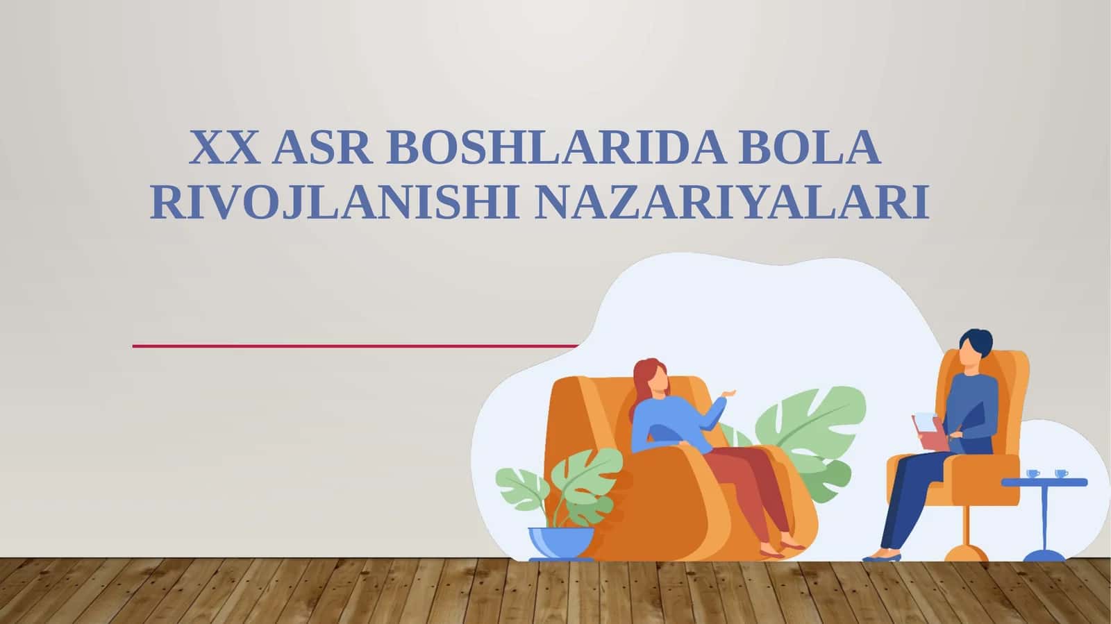 XX Asr Boshlarida Bola Rivojlanishi Nazariyalari 1
