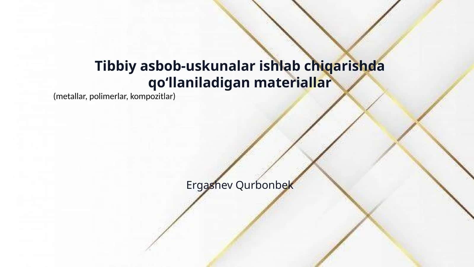Tibbiy asbob-uskunalar ishlab chiqarishda qo‘llaniladigan materiallar 1