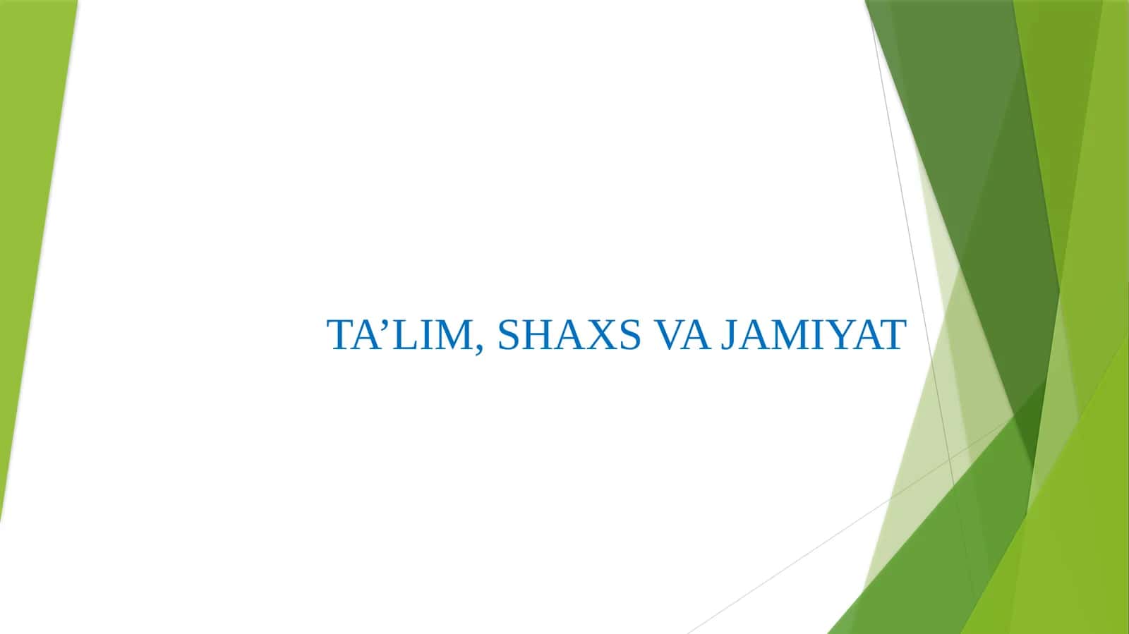 TA’LIM, SHAXS VA JAMIYAT 1