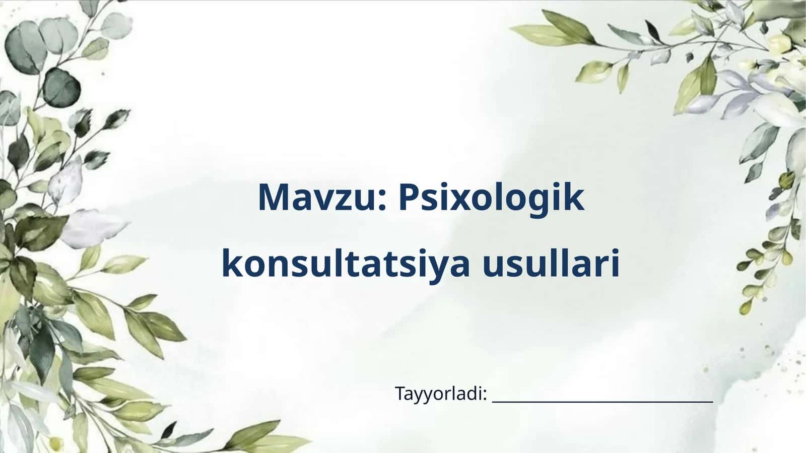 Psixologik konsultatsiya usullari 1