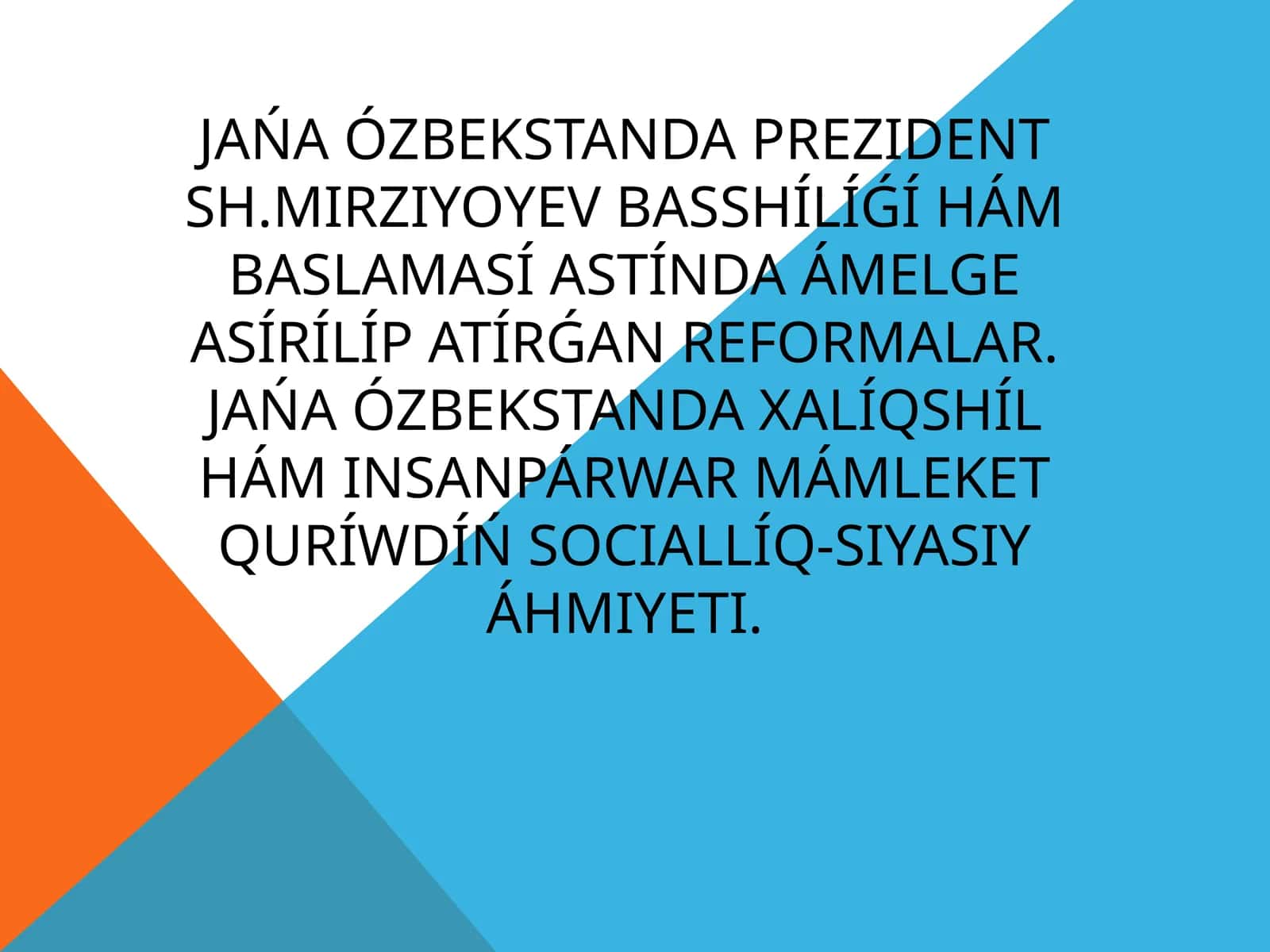 Jańa Ózbekstanda Prezident Sh.Mirziyoyev BasshÍlÍǵÍ hám BaslamasÍ AstÍnda Ámelge AsÍrÍlÍp AtÍrǵan Reformalar 1