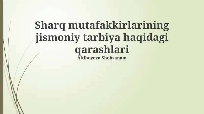 Sharq mutafakkirlarining jismoniy tarbiya haqidagi qarashlari 1