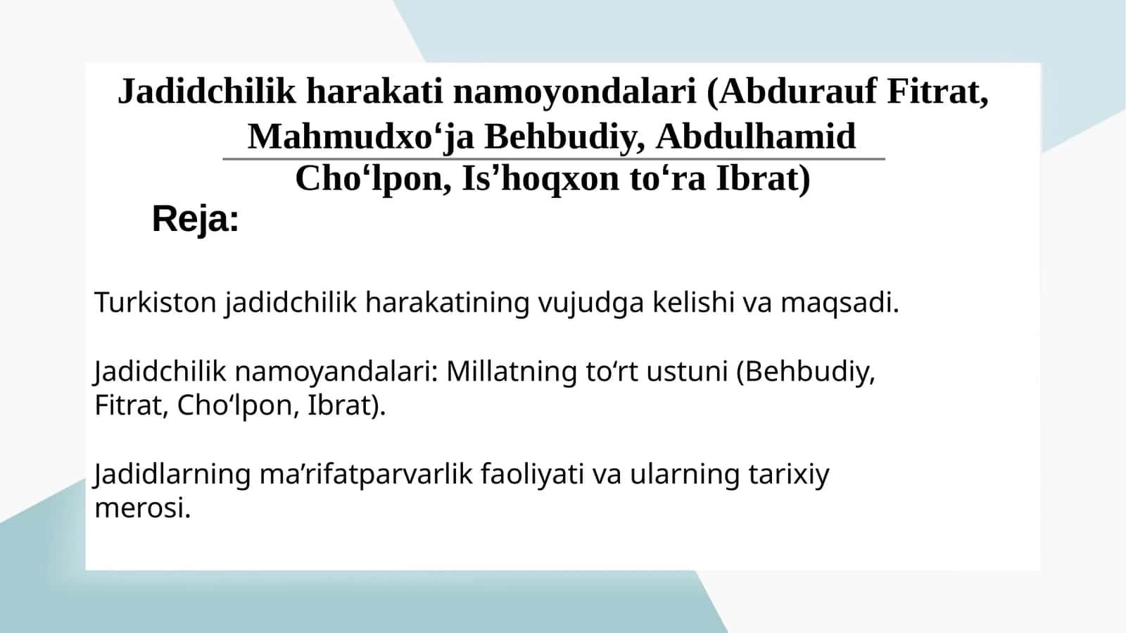 Jadidchilik harakati namoyondalari (Abdurauf Fitrat, Mahmudxoʻja Behbudiy, Abdulhamid Choʻlpon, Isʼhoqxon toʻra Ibrat) 1