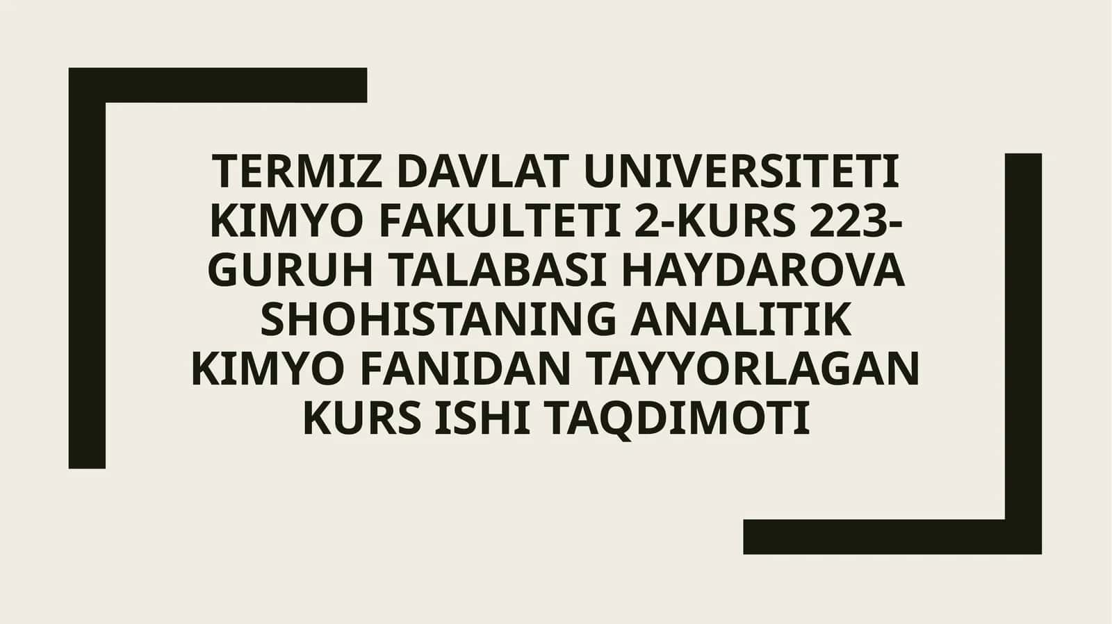 Analitik kimyo fanidan tayyorlagan kurs ishi taqdimoti 1