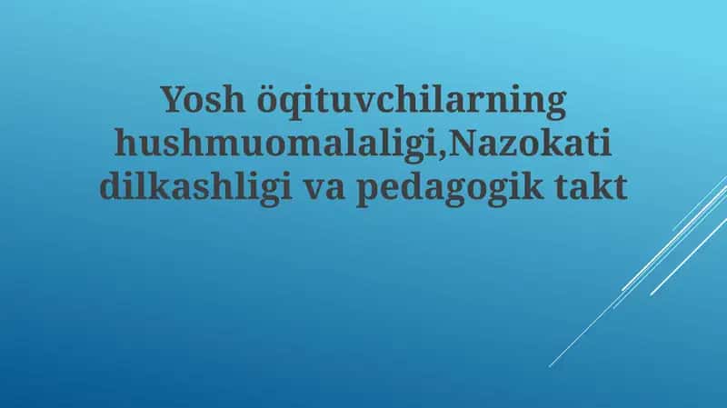 Yosh o'qituvchilarning odobi va nozikligi 1