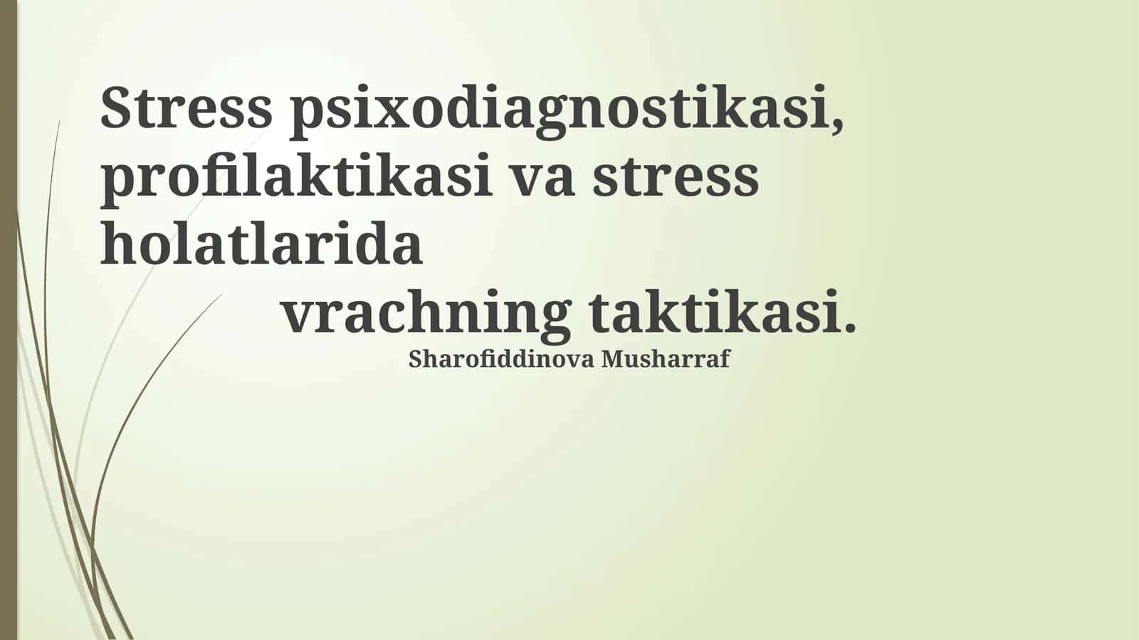 Stress psixodiagnostikasi, profilaktikasi va stress holatlarida vrachning taktikasi 1