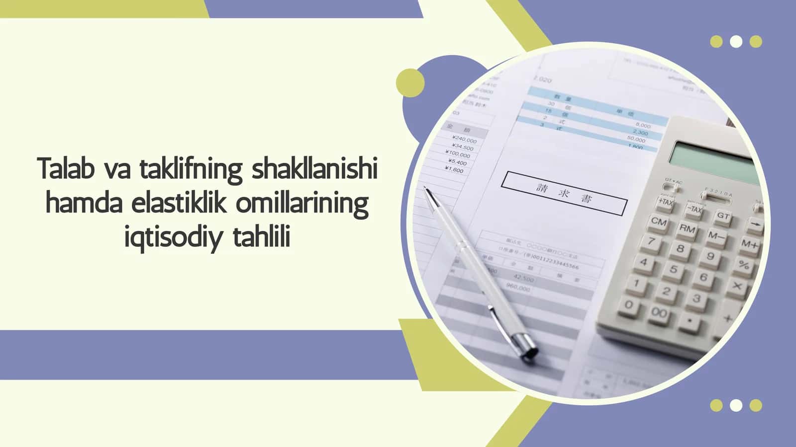Talab va taklifning shakllanishi hamda elastiklik omillarining iqtisodiy tahlili 1