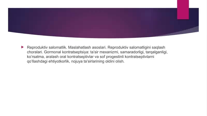 Reproduktiv salomatlik. Maslahatlash asoslari. Reproduktiv salomatligini saqlash choralari 1