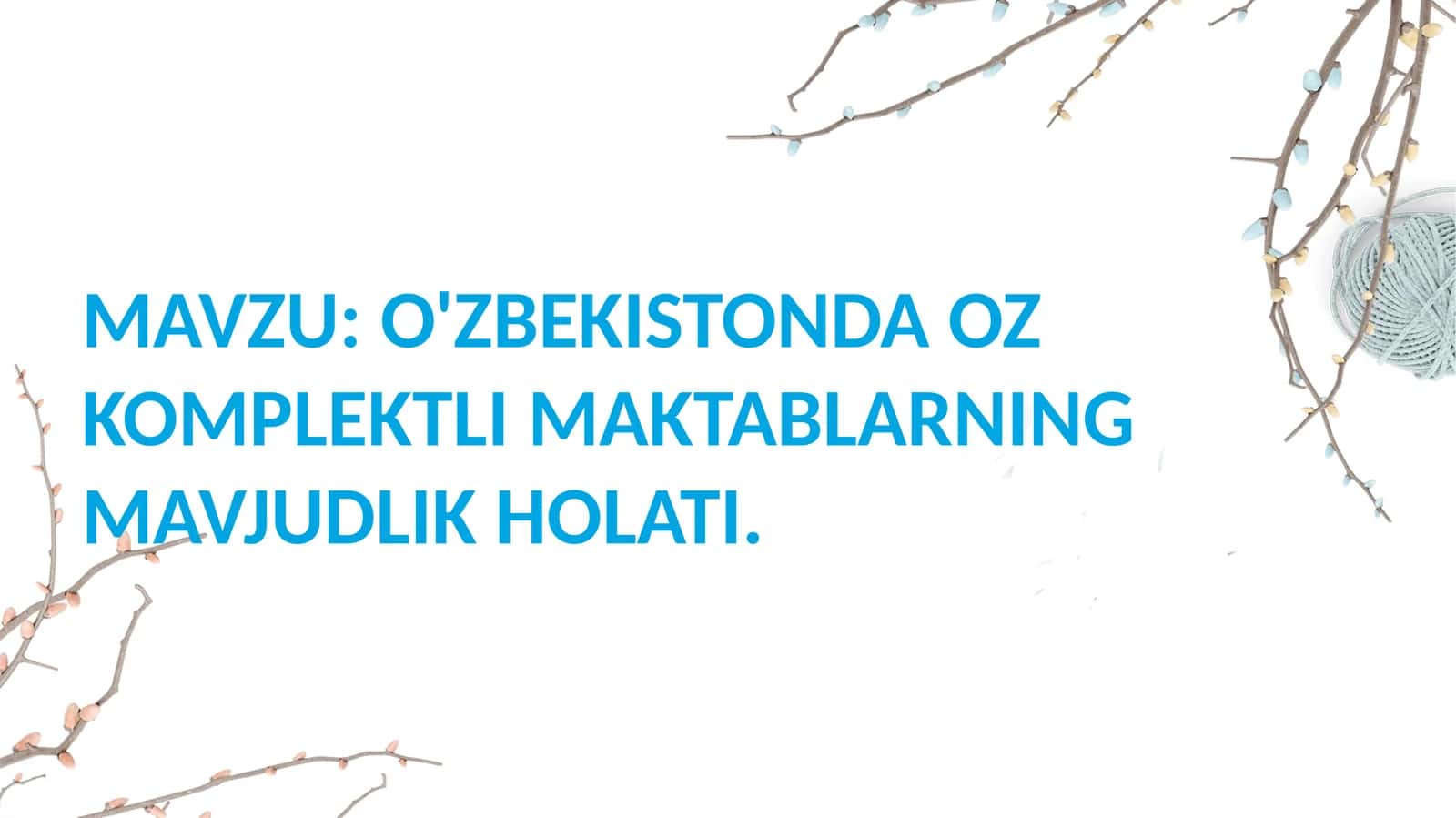 O'ZBEKISTONDA OZ KOMPLEKTLI  MAKTABLARNING  MAVJUDLIK HOLATI 1
