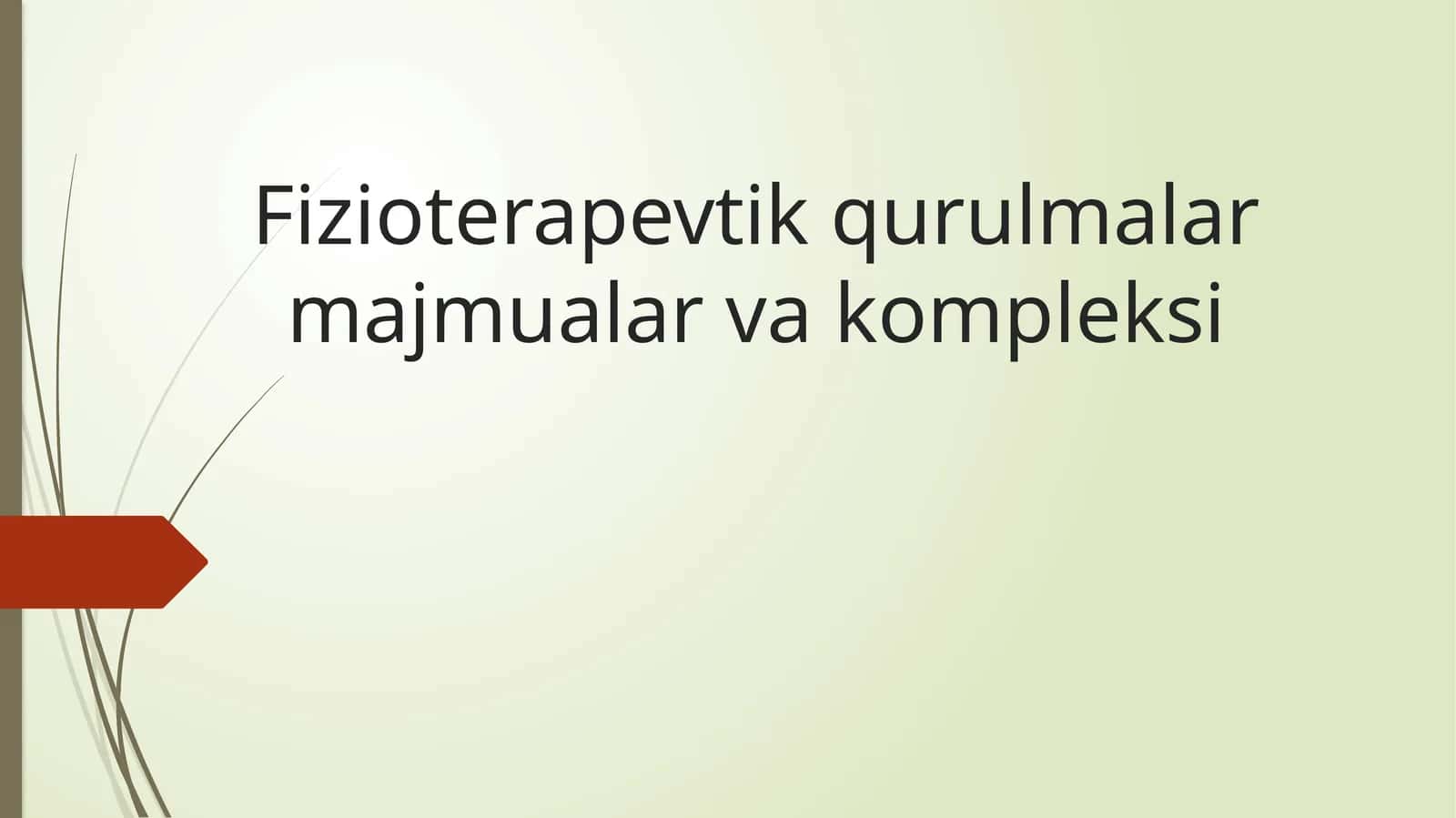 Fizioterapevtik qurilmalar majmualari va kompleksi 1