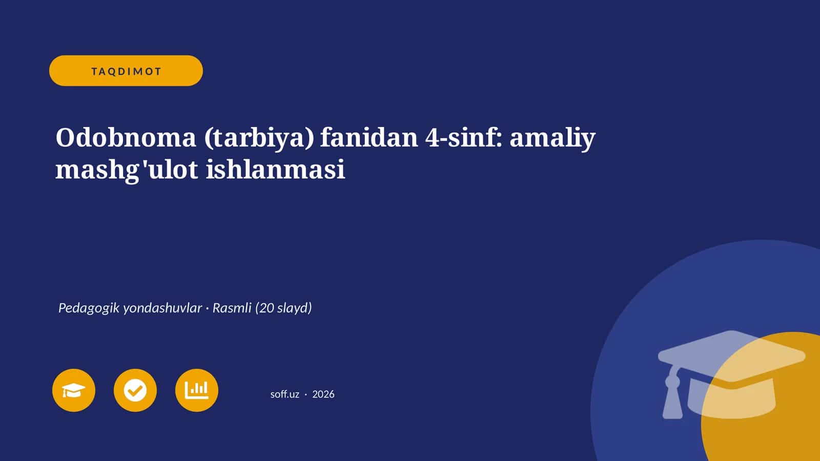 Odobnoma (tarbiya) fanidan 4-sinf: amaliy mashg'ulot ishlanmasi 1