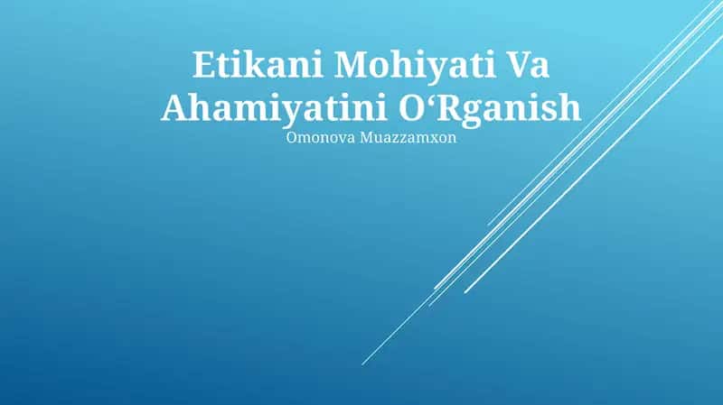Etikani Mohiyati Va Ahamiyatini OʻRganish 1