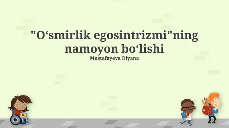 "Oʻsmirlik egosintrizmi"ning namoyon boʻlishi 1