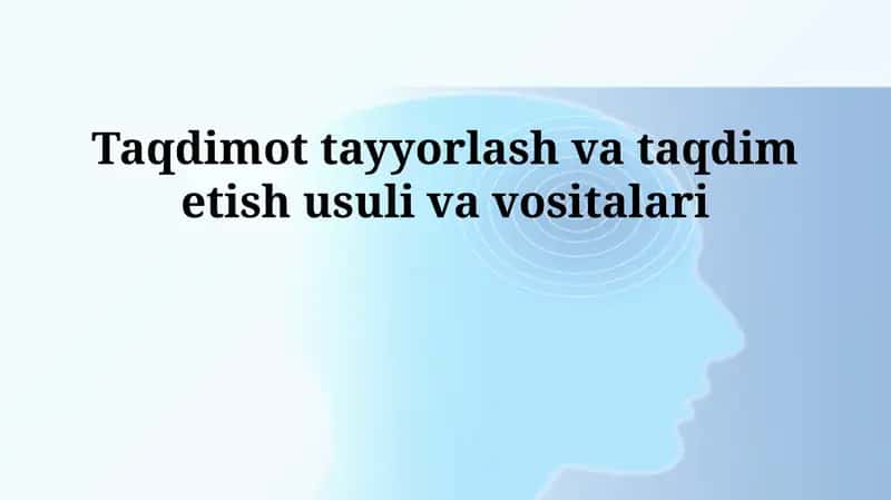 Taqdimot tayyorlash va taqdim etish usuli va vositalari 1