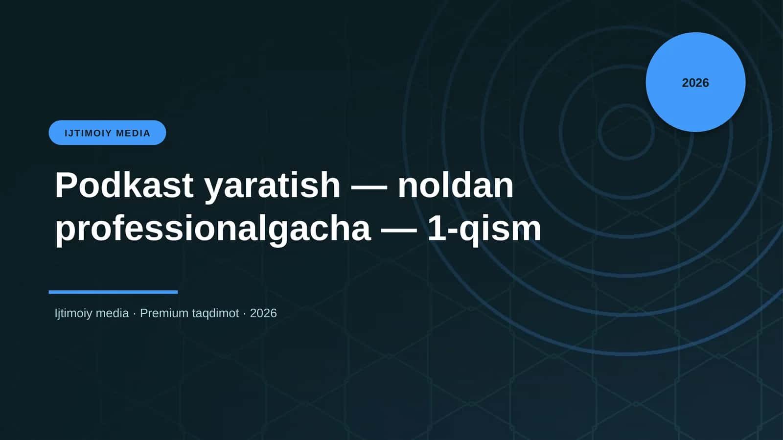 Podkast yaratish — noldan professionalgacha — 1-qism 1