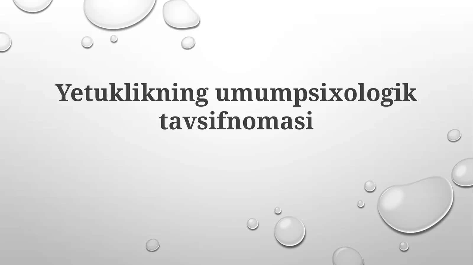 Yetuklikning umumiy psixologik tavsifnomasi 1
