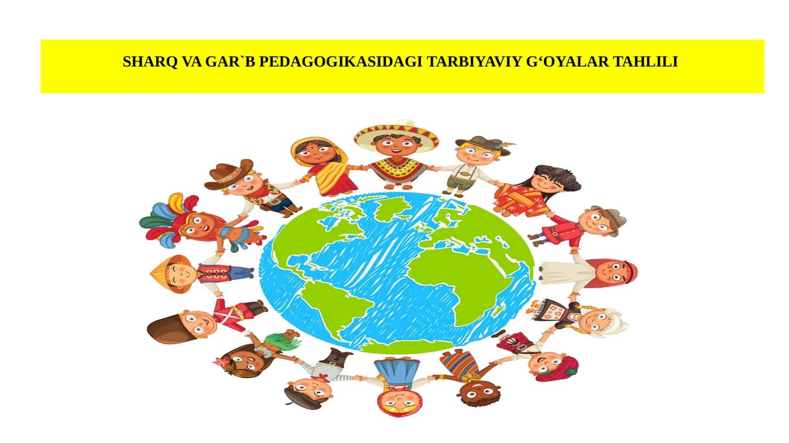 Sharq va Gar`b Pedagogikasidagi Tarbiyaviy G‘oyalar Tahlili 1
