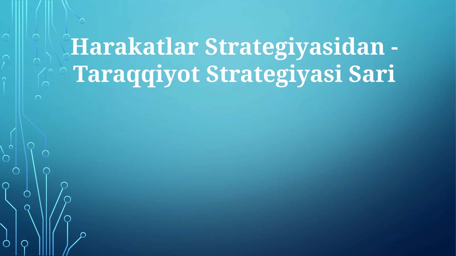 Harakatlar Strategiyasidan - Taraqqiyot Strategiyasi 1