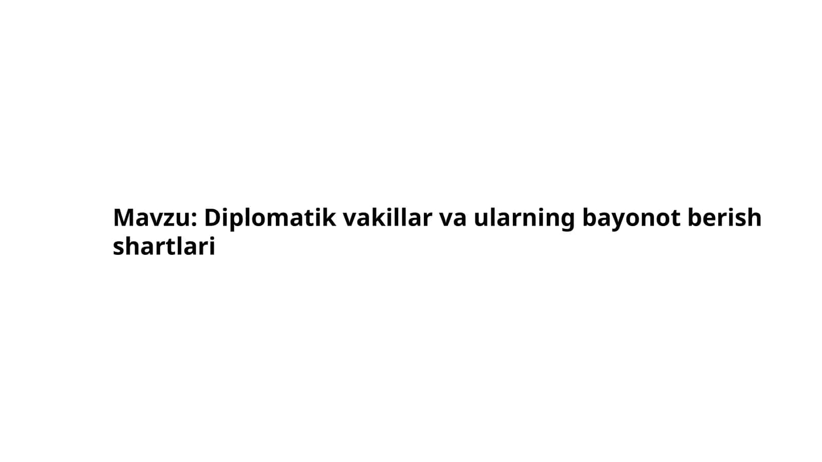 Diplomatik vakillar va ularning bayonot berish shartlari 1