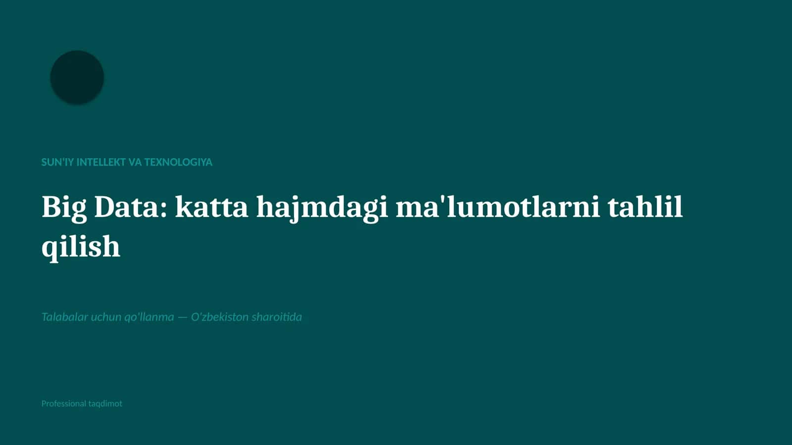 Big Data: katta hajmdagi ma'lumotlarni tahlil qilish 1