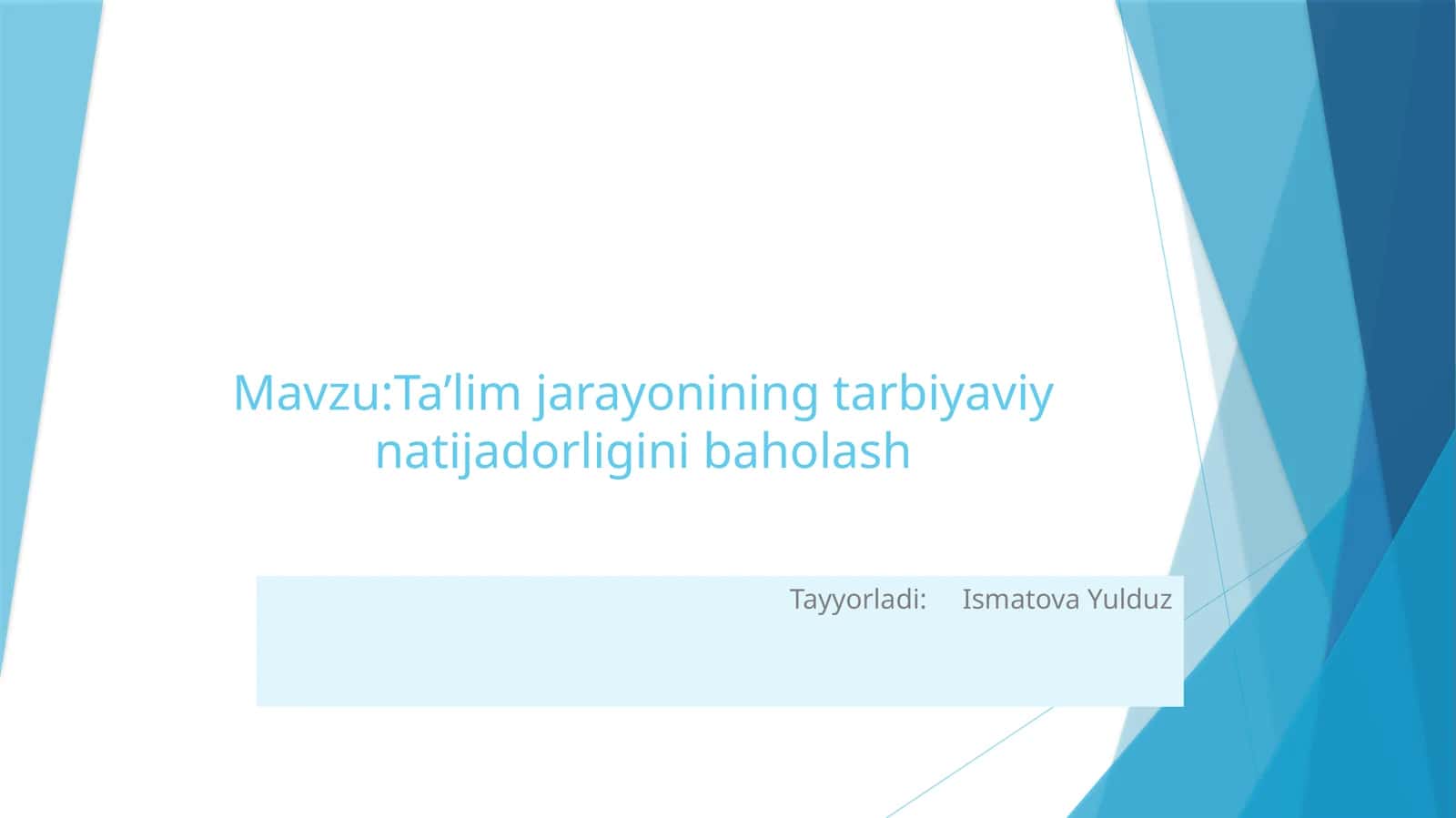 Ta’lim jarayonining tarbiyaviy natijadorligini baholash 1