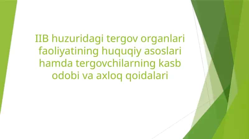 IIB huzuridagi tergov organlari faoliyatining huquqiy asoslari hamtergovchilarning kasbodo bi va axloq qoidalari 1