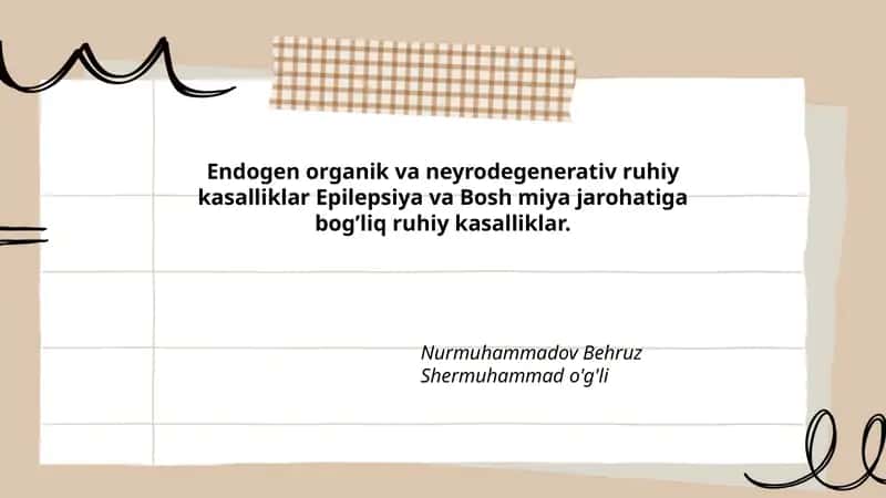 Endogen organik va neyrodegenerativ ruhiy kasalliklar Epilepsiya va Bosh miya jarohatiga bog’liq ruhiy kasalliklar 1