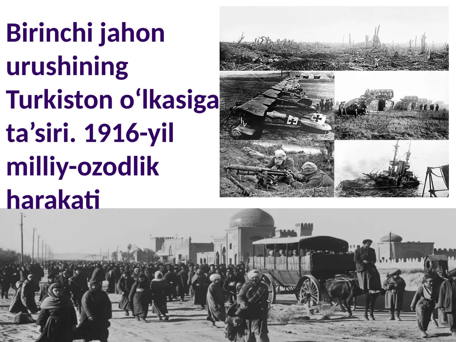 Birinchi jahon urushining Turkiston o‘lkasiga ta’siri. 1916-yil milliy-ozodlik harakati 1