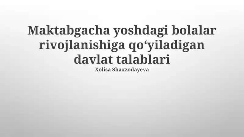 Maktabgacha yoshdagi bolalar rivojlanishiga qoʻyiladigan davlat talablari 1