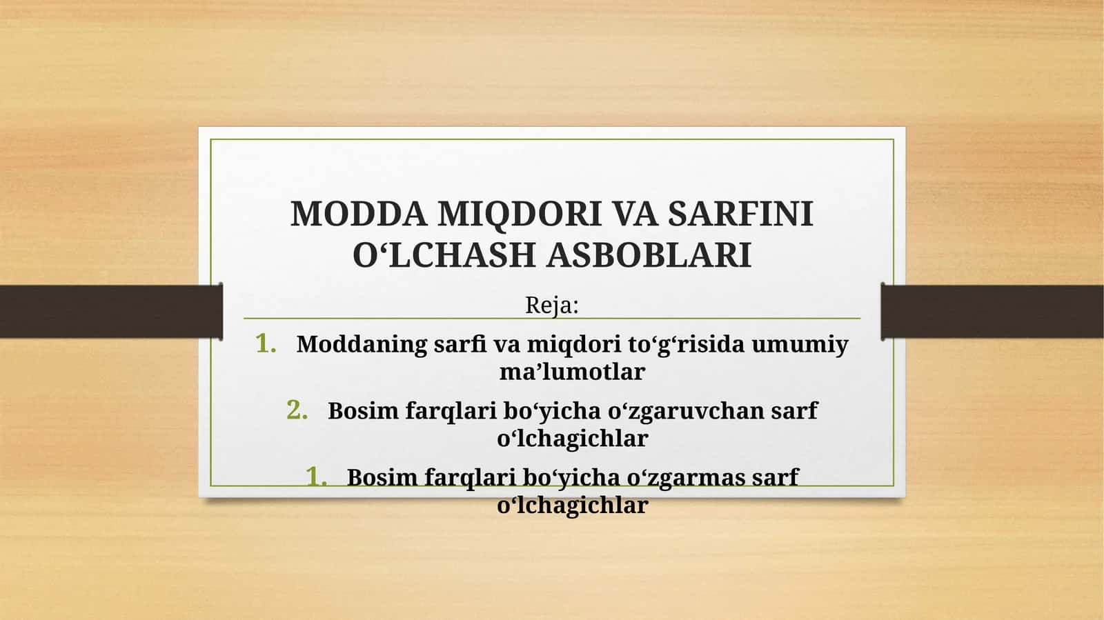 MODDA MIQDORI VA SARFINI O‘LCHASH ASBOBLARI 1