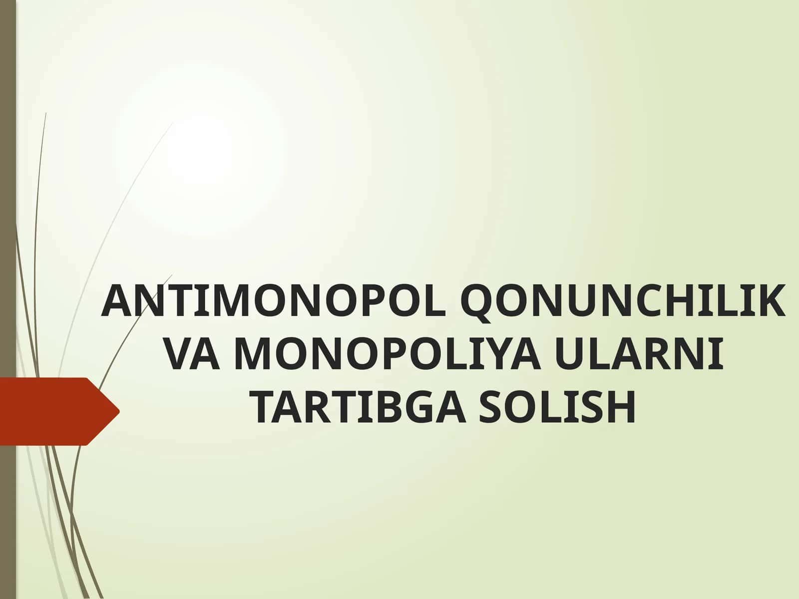 ANTIMONOPOL QONUNCHILIK VA MONOPOLIYA ULARNI TARTIBGA SOLISH 1