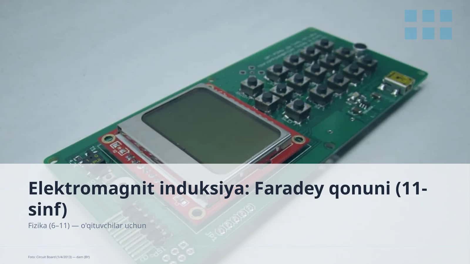 Elektromagnit induksiya: Faradey qonuni (11-sinf) 1