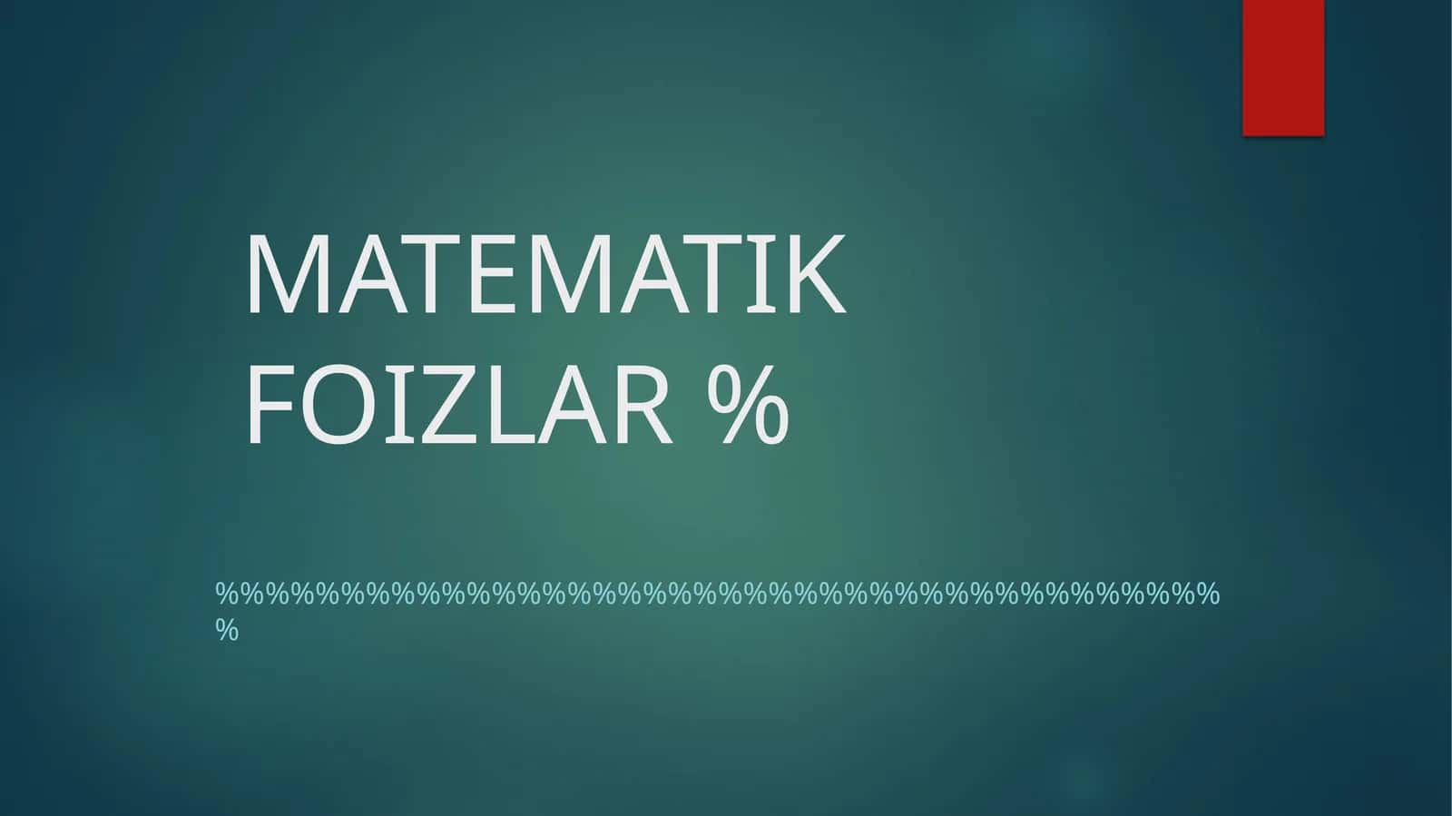 MATEMATIK FOIZLAR % 1