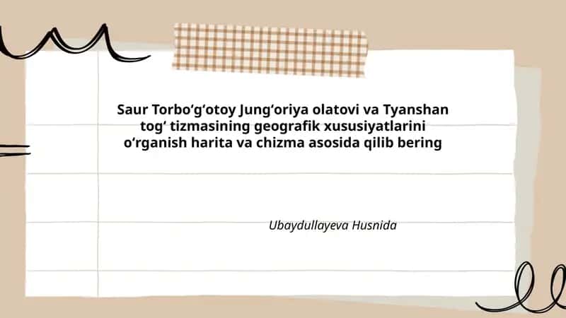 Saur Torboʻgʻotoy Jungʻoriya olatovi va Tyanshan togʻ tizmasining geografik xususiyatlarini oʻrganish harita va chizma asosida qilib bering 1