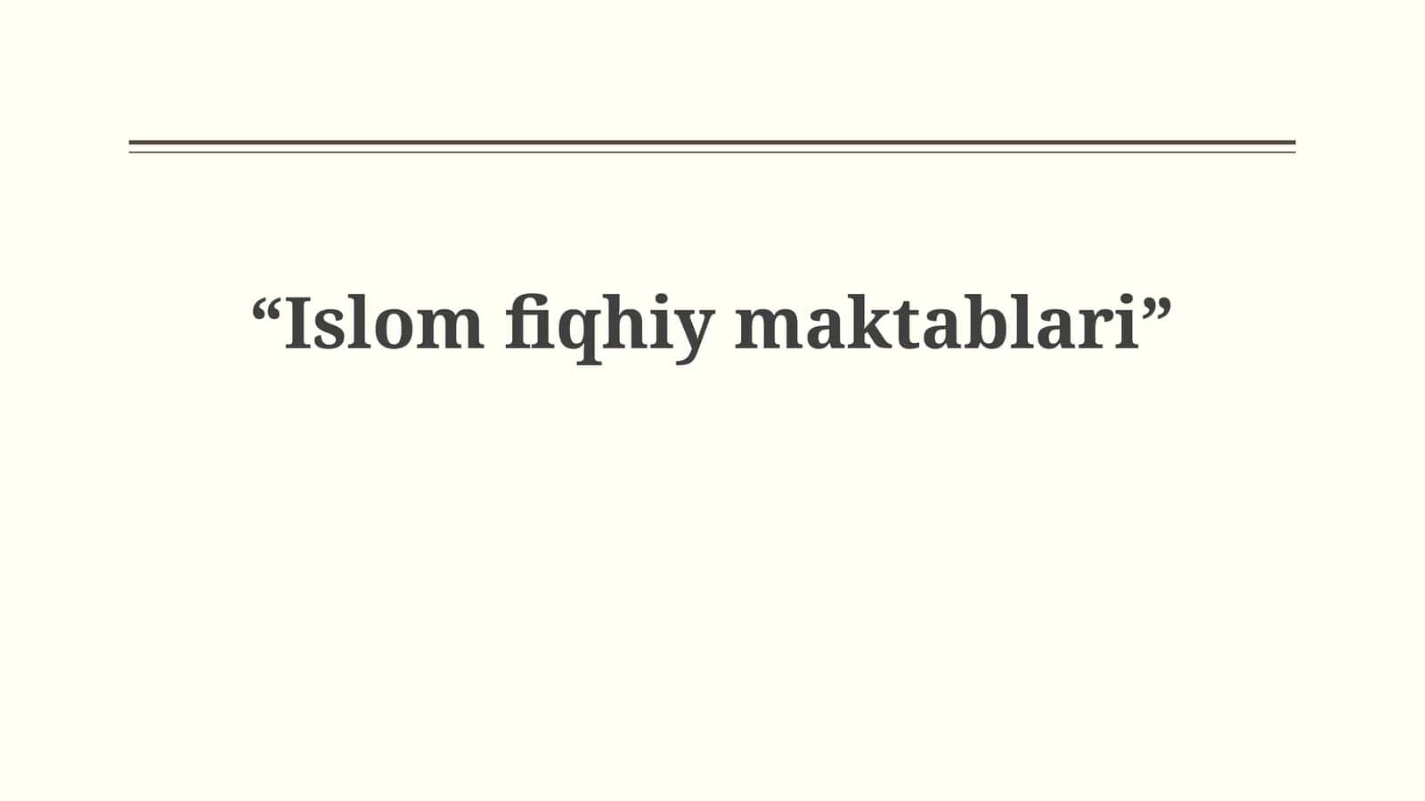 Islom fiqhiymaktablari 1