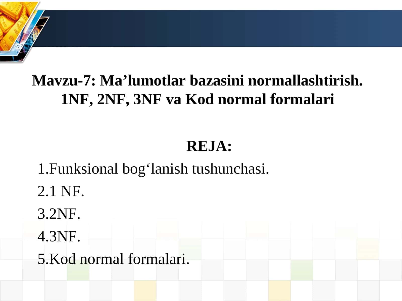 Ma’lumotlar bazasini normallashtirish. 1NF, 2NF, 3NF va Kod normal formalari 1