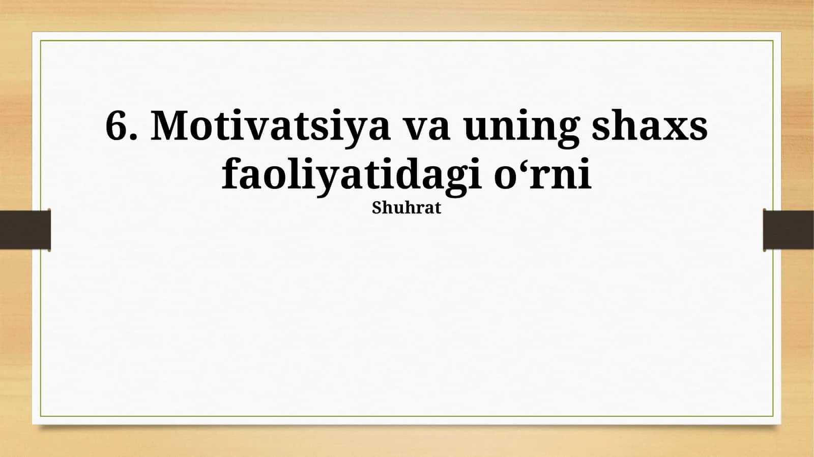 Motivatsiya va uning shaxs faoliyatidagi o‘rni 1