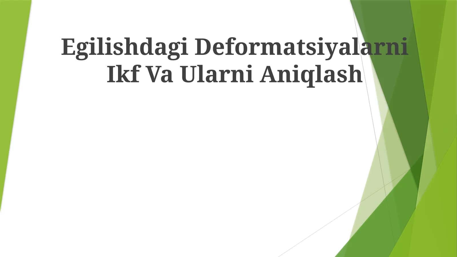 Egilishdagi Deformatsiyalarni Ikf Va Ularni Aniqlash 1